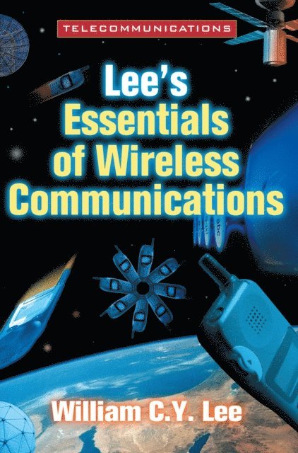 William C. Y. Lee - Lee's Essentials of Wirelesss Communications, E-bok