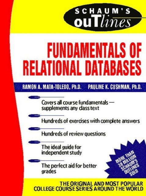 Pauline K. Cushman, Ramon Mata-Toledo - Schaum's Outline of Fundamentals of Relational Databases, E-bok