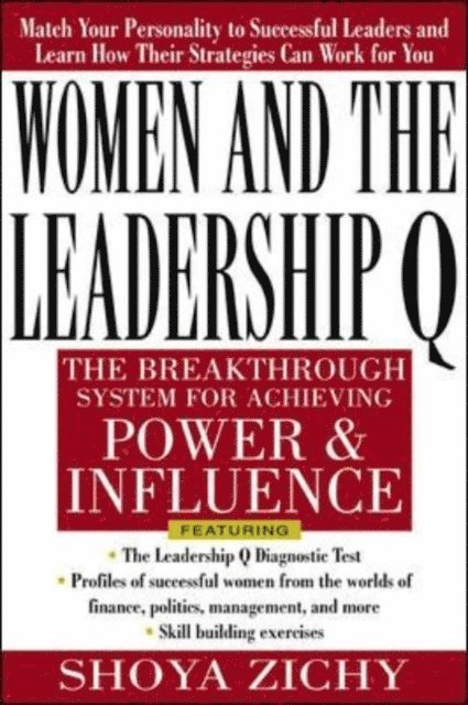 Shoya Zichy - Women and the Leadership Q: Revealing the Four Paths to Influence and Power, E-bok