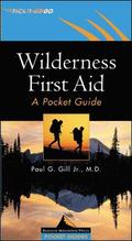 Wilderness First Aid: A Pocket Guide