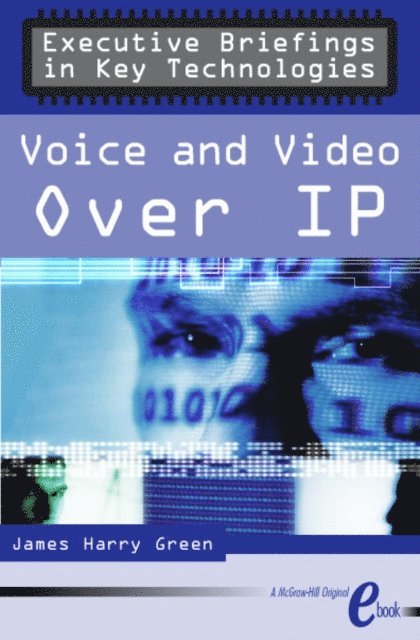 Jeanne Fleming, James Harry Green - Voice and Video Over IP, E-bok