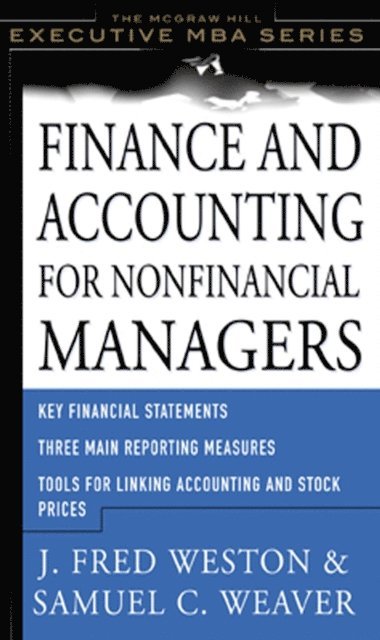 J. Fred Weston, Samuel C. Weaver - Finance and Accounting for Nonfinancial Managers, E-bok
