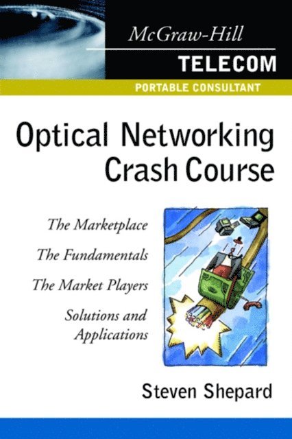 Steven Shepard - Optical Networking Crash Course, E-bok