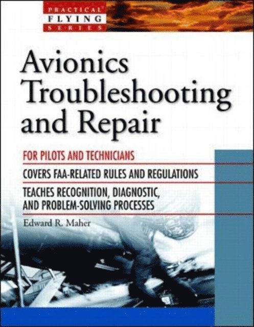 Edward R. Maher - Avionics Troubleshooting and Repair, E-bok