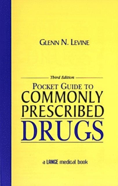 Glenn N. Levine - Pocket Guide to Commonly Prescribed Drugs, Third Edition, E-bok