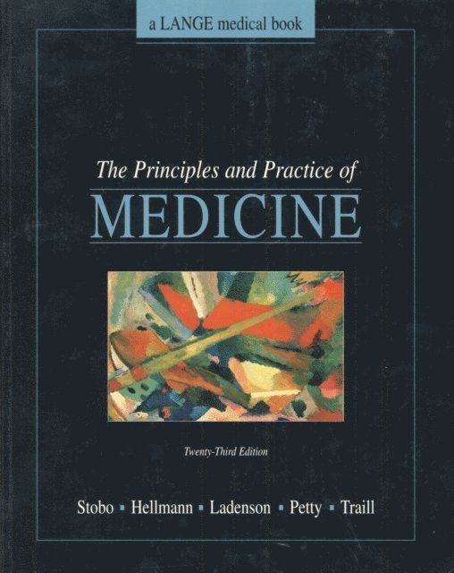 Brent G. Petty, Paul W. Ladenson, David B. Hellmann, Thomas A. Traill, John D. Stobo - Principles and Practice of Medicine, E-bok
