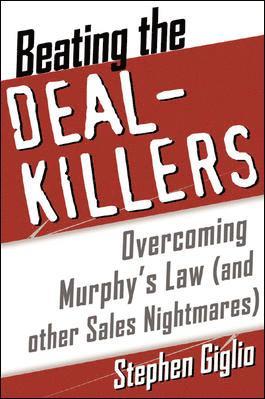 Stephen Giglio - Beating the Deal Killers: Overcoming Murphy's Law (and Other Sales Nightmares), Häftad. Tillgänglighet: Lägg i varukorg