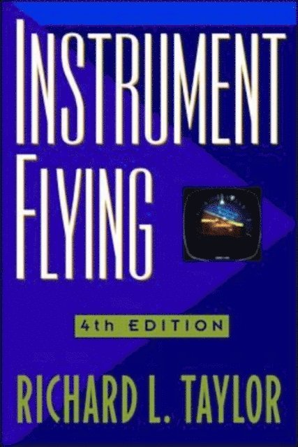 Richard L. Taylor - Instrument Flying, E-bok