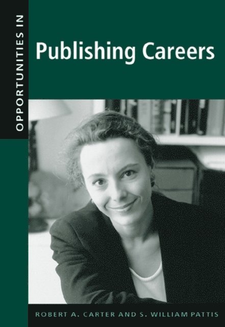 S. William Pattis, Robert A. Carter - Opportunities in Publishing Careers, Revised Edition, E-bok
