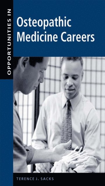 Terence J. Sacks - Opportunities in Osteopathic Medicine Careers, E-bok. Tillgänglighet: Lägg i varukorg