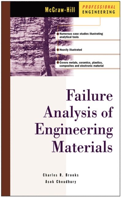 Ashok Choudhury, Charles R. Brooks - Failure Analysis of Engineering Materials, E-bok