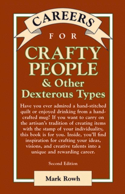 Mark Rowh - Careers for Crafty People & Other Dexterous Types, E-bok. Tillgänglighet: Lägg i varukorg