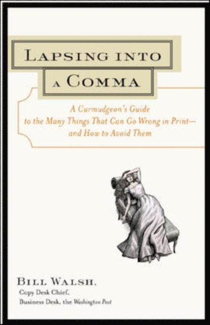 Bill Walsh - Lapsing Into a Comma, E-bok