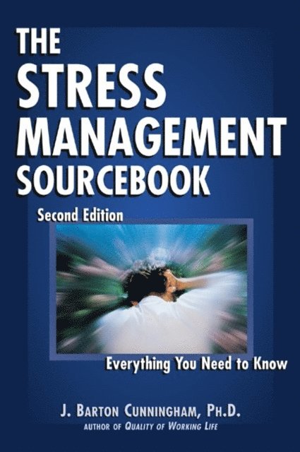 J. Barton Cunningham - Stress Management Sourcebook, E-bok