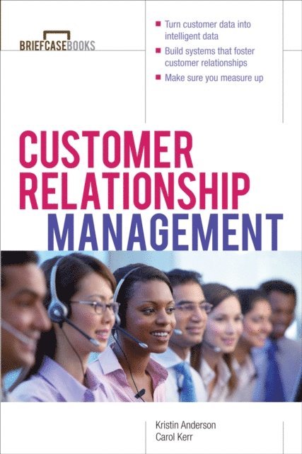 Carol J. Kerr, Kristin L. Anderson - Customer Relationship Management, E-bok