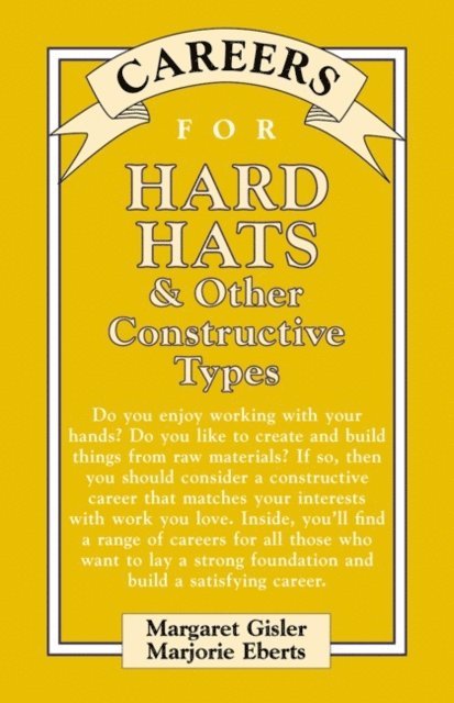 Marjorie Eberts, Margaret Gisler - Careers for Hard Hats & Other Constructive Types, E-bok