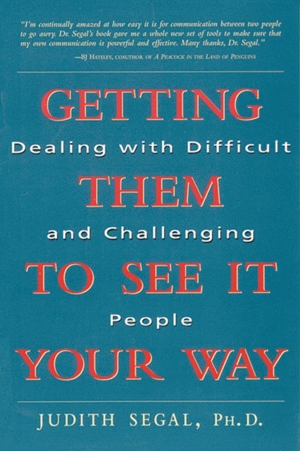 SEGAL - Getting Them to See It Your Way, E-bok