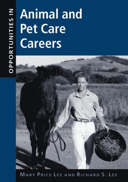 Richard Lee, Mary Price Lee - Opportunities in Animal and Pet Care Careers, E-bok