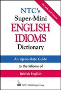 NTC's Super-Mini English Idioms Dictionary