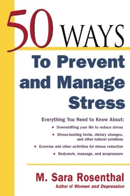 M. Sara Rosenthal - 50 Ways To Prevent and Manage Stress, E-bok