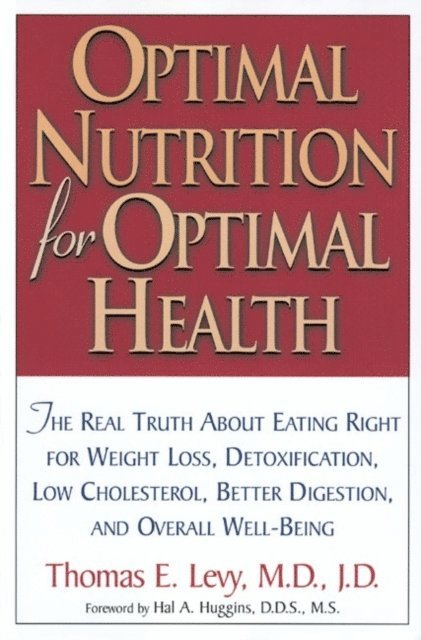 Thomas E. Levy - Optimal Nutrition for Optimal Health, E-bok