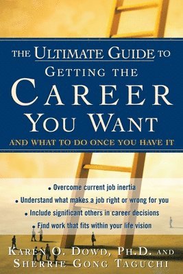Karen Dowd - Ultimate Guide to Getting the Career You Want, Häftad