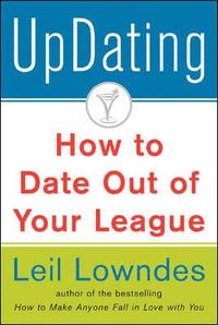 Updating!: How to Date Out of Your League