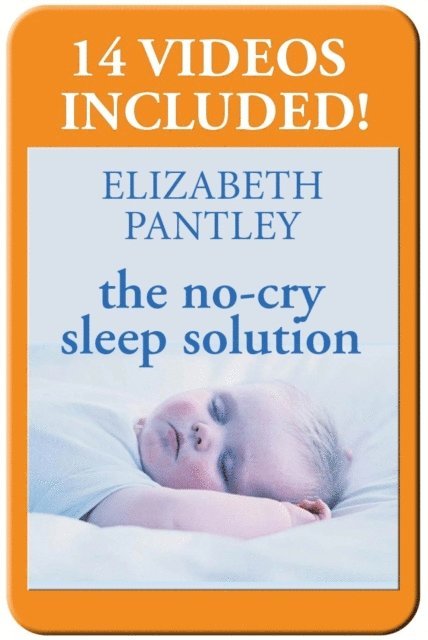 Elizabeth Pantley - No-Cry Sleep Solution: Gentle Ways to Help Your Baby Sleep Through the Night, E-bok