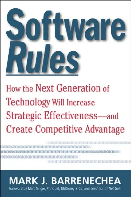 Mark Barrenechea - Software Rules: How the Next Generation of Enterprise Applications Will Increase Strategic Effectiveness, E-bok. Tillgänglighet: Lägg i varukorg