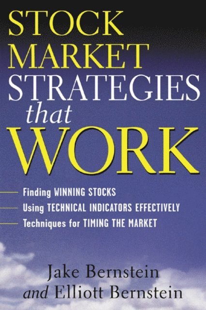 Jake Bernstein - Stock Market Strategies That Work, E-bok