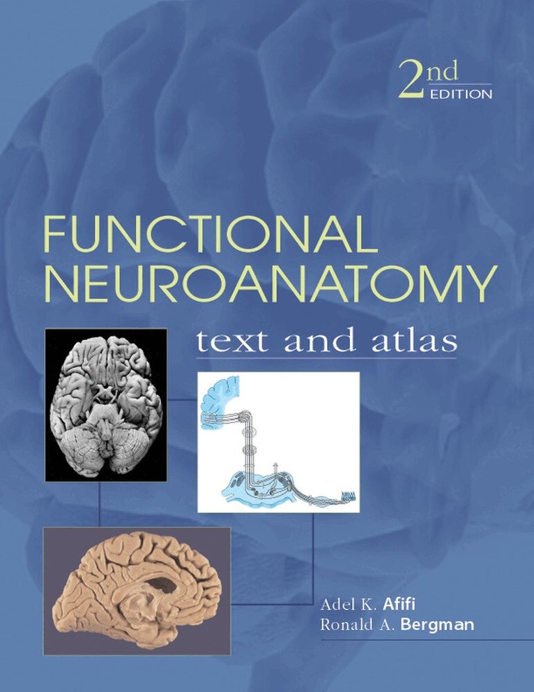 Adel Afifi, Ronald Bergman - Functional Neuroanatomy: Text and Atlas, Häftad