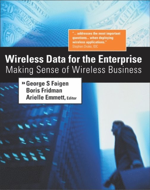 Arielle Emmett, Boris Fridman, George S. Faigen - Wireless Data for the Enterprise, E-bok. Tillgänglighet: Lägg i varukorg