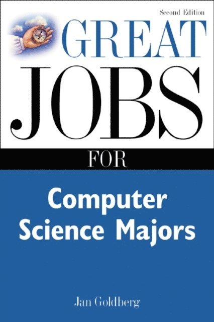 Jan Goldberg - Great Jobs for Computer Science Majors 2nd Ed., E-bok. Tillgänglighet: Lägg i varukorg
