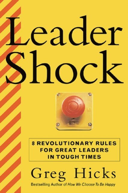 Greg Hicks - LeaderShock ...and How to Triumph Over It, E-bok