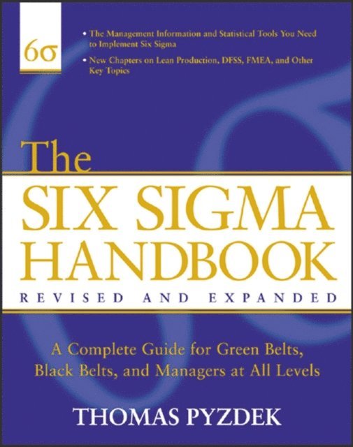 Thomas Pyzdek - Six Sigma Handbook, Revised and Expanded, E-bok