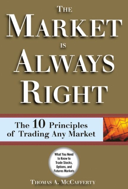 Thomas A. McCafferty - Market Is Always Right, E-bok