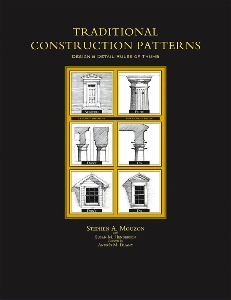 Stephen Mouzon, Susan Henderson - Traditional Construction Patterns, Häftad. Tillgänglighet: Lägg i varukorg
