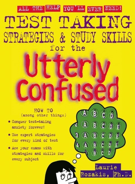 Laurie Rozakis - Test Taking Strategies & Study Skills for the Utterly Confused, E-bok