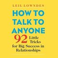 How to Talk to Anyone