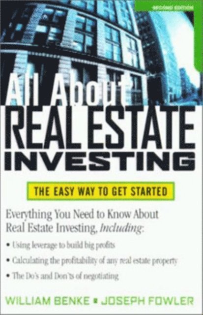 Joseph M. Fowler, William Benke - All About Real Estate Investing: The Easy Way to Get Started, E-bok