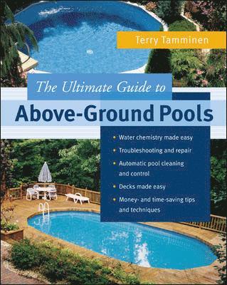 Terry Tamminen - The Ultimate Guide to Above-Ground Pools, Häftad