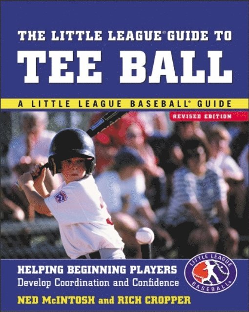Rich Cropper, Ned McIntosh - Little League Guide to Tee Ball, E-bok