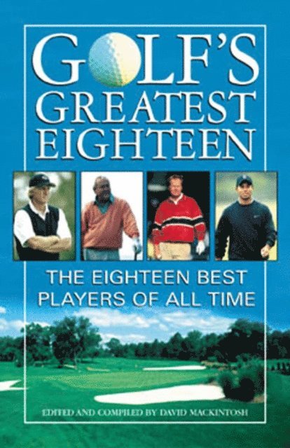David Mackintosh - Golf's Greatest Eighteen, E-bok