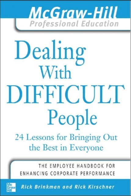 Rick Kirschner, Rick Brinkman - Dealing with Difficult People, E-bok