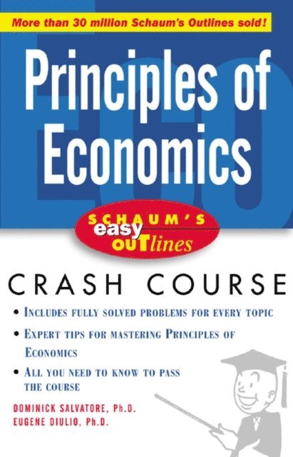 Eugene A. Diulio, Dominick Salvatore - Schaum's Easy Outline of Principles of Economics, E-bok