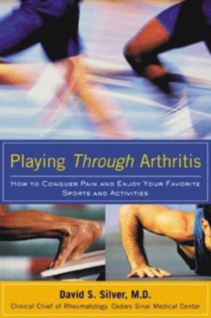 David Silver - Playing Through Arthritis, E-bok