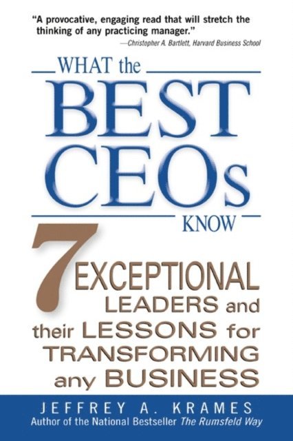 Jeffrey A. Krames - What the Best CEOs Know, E-bok. Tillgänglighet: Lägg i varukorg
