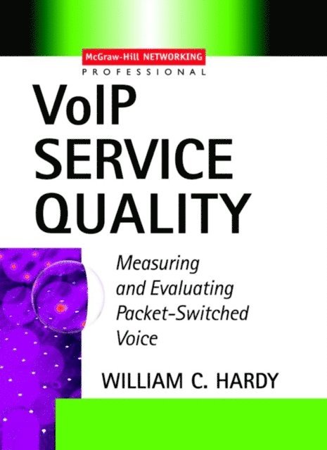 William C. Hardy - VoIP Service Quality, E-bok