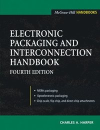 Electronic Packaging and Interconnection Handbook 4/E