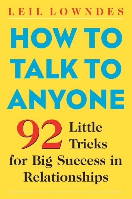 Leil Lowndes - How to Talk to Anyone, E-bok